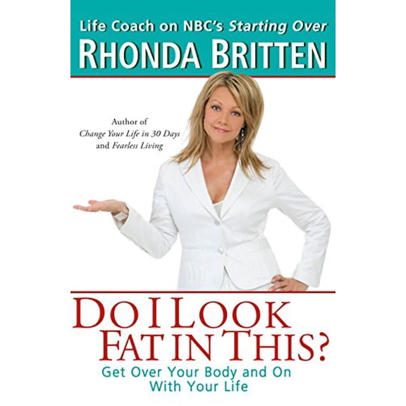 Pre-Owned Do I Look Fat in This? : Get over Your Body and on with Your Life (Paperback) 9780399533129