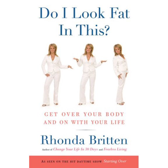 Pre-Owned Do I Look Fat in This?: Get Over Your Body and On With Your Life (Hardcover) 0525949453 9780525949459