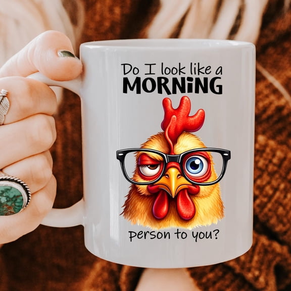 Do I Look Like a Morning Person Funny Chicken Mug, Grumpy Rooster Coffee Cup, Sarcastic Morning Mug Farmhouse Coffee Farm Animal Ceramic Cup