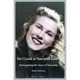 thumbnail image 1 of Personal/Public Scholarship Do I Look at You with Love?: Reimagining the Story of Dementia, Book 9, (Hardcover), 1 of 1