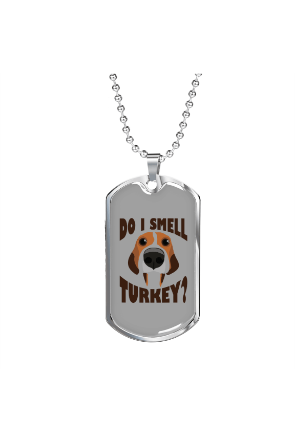 Do I Smell Turkey Dog Tag Necklace Stainless Steel 24" Chain Silver Tone or Gold Tone