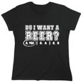 thumbnail image 1 of Do I Want A B**r Yes Sarcastic Humor Novelty Funny Women's Casual Tees, 1 of 3