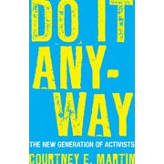 Do It Anyway The New Generation of Activists, Paperback