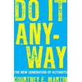 thumbnail image 1 of Pre-Owned Do It Anyway: The New Generation of Activists (Paperback) 0807000477 9780807000472, 1 of 1
