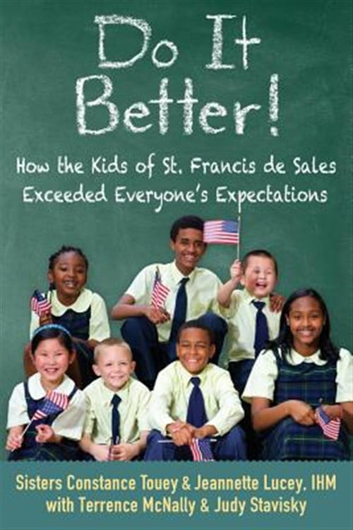 Do It Better!: How the Kids of St. Francis de Sales Exceeded Everyone's Expectations (Other)