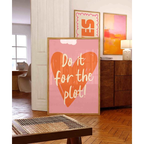 Do It For Plot Heart Poster Unframed Paper Print