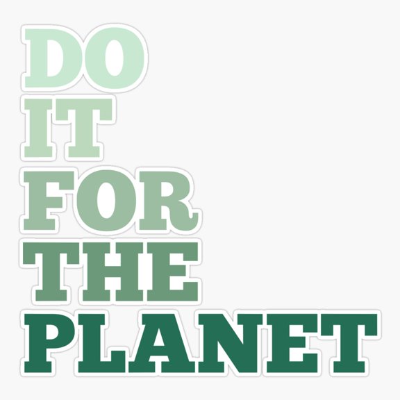 Do It For The Planet Eco Sticker