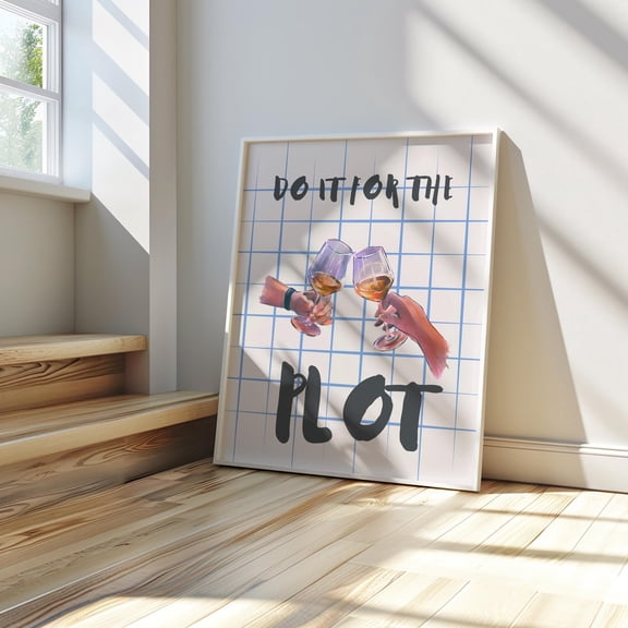 Do It For The Plot Poster: Cheers Cocktail Art, Stretched Canvas Size 16x24