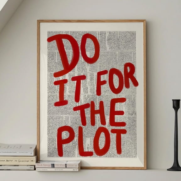 Do It For The Plot Print Retro Newspaper Typography Home Decor Office Wall Art