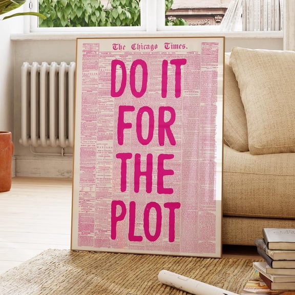 Do It For The Plot Retro Newspaper Print Trendy Wall Art Apartment Decor Manifestation Typography Poster Digital Wall Art