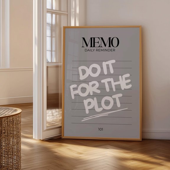 Do It For The Plot Wall Art Print Aesthetic Quote Decor