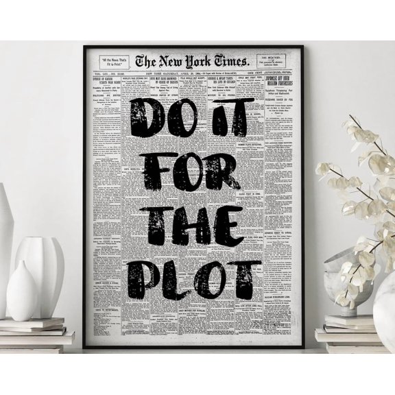 Do It For The Plot Wall Art Print, Newspaper Manifestation Decor Unframed Paper Print