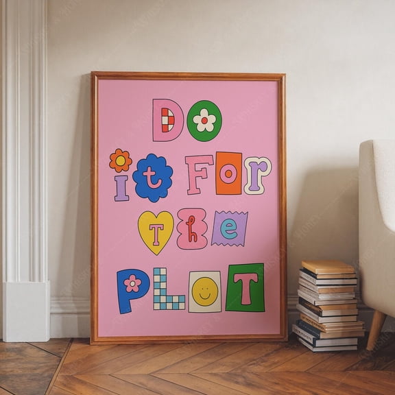 Do It For The Plot Wall Art Trendy Preppy Home Decor