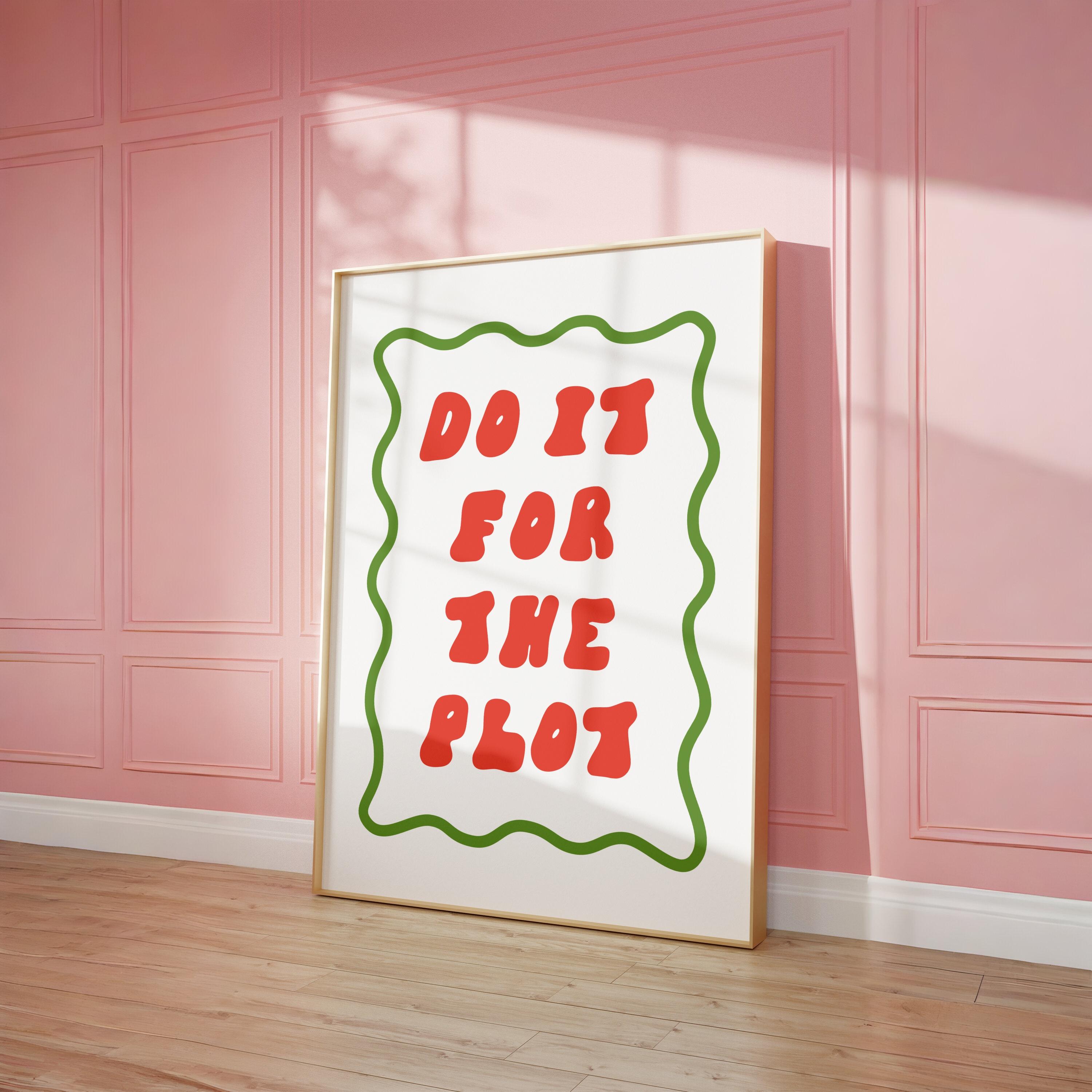 Do It For the Plot Typography Red Green Dorm Poster Bookish Printable ...