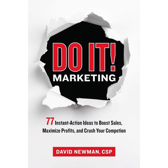 Do It! Marketing: 77 Instant-Action Ideas to Boost Sales, Maximize Profits, and Crush Your Competition (Paperback)