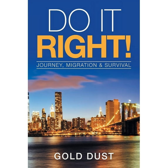 Do It Right!: Journey, Migration & Survival (Paperback)