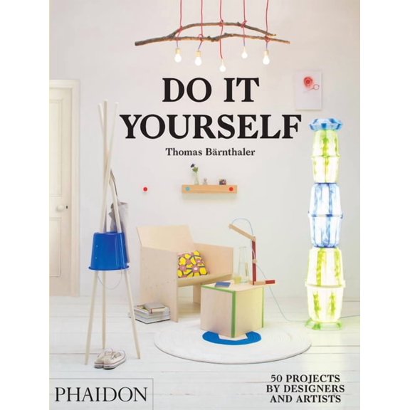 Do It Yourself : 50 Projects by Designers and Artists (Hardcover)