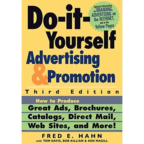 Pre-Owned Do-It-Yourself Advertising and Promotion: How to Produce Great Ads, Brochures, Catalogs, Direct Mail, Web Sites, and More! Paperback