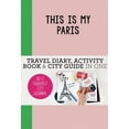 thumbnail image 1 of This Is My Paris: Do-It-Yourself City Journal, (Paperback), 1 of 1