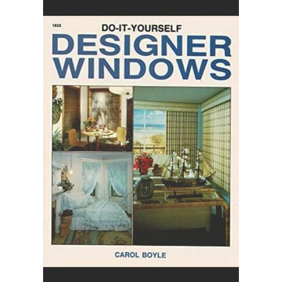 Do-It-Yourself Designer Windows (Paperback) by Carol Boyle