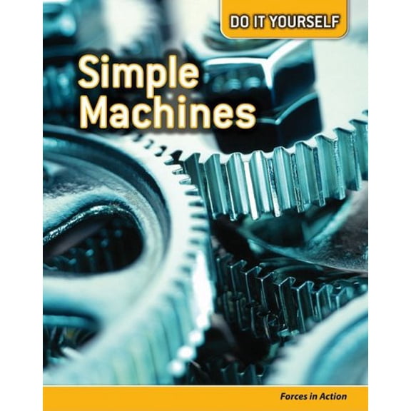Pre-Owned Simple Machines: Forces in Action (Do It Yourself) Paperback