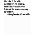 thumbnail image 1 of Do It Yourself Wall Decal Sticker Be Civil To All, Sociable To Many, Familiar With Few, Friend To One, Enemy To None Quote 16x16, 1 of 1