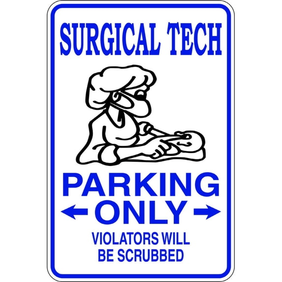 Do It Yourself Wall Decal Sticker Design Pieces Surgical Tech Parking Sign 9x18"