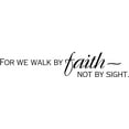 thumbnail image 1 of Do It Yourself Wall Decal Sticker For We Walk By Faith Not By Sight Bible Quote 6 X30", 1 of 1