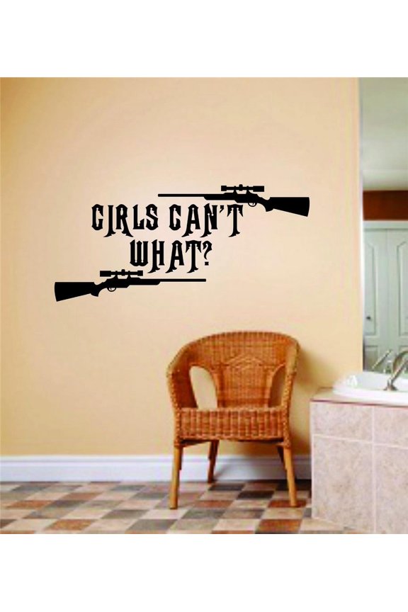 Do It Yourself Wall Decal Sticker Girls Can't What ? Image Animal Hunting Hunter Man Gun Girls Kids Bed Room Sports 16x32"