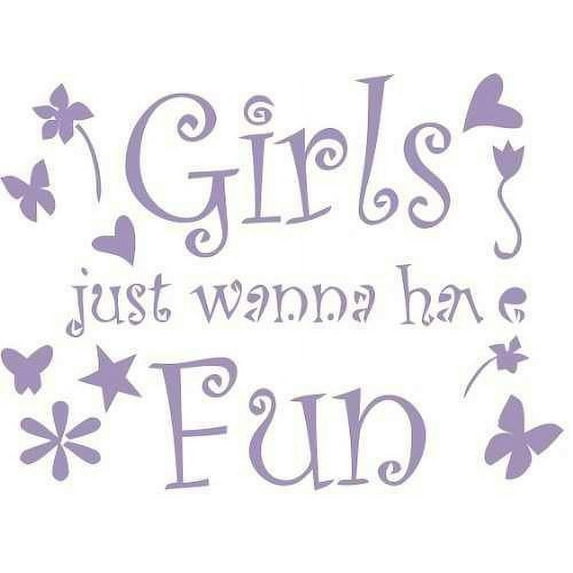 Do It Yourself Wall Decal Sticker Girls Just Wanna Have Fun Living Room Home Decor