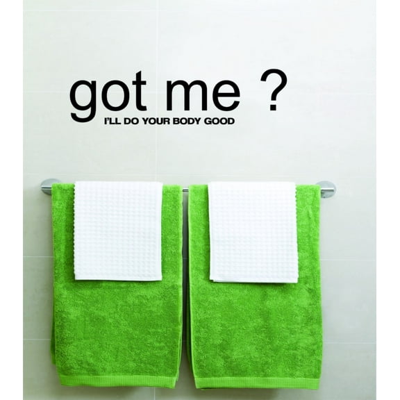 Do It Yourself Wall Decal Sticker Got Me I'll Do Your Body Good Living Room 6x18"
