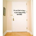 thumbnail image 1 of Do It Yourself Wall Decal Sticker Its Not Like M Lazy M Just Living Room 8x20", 1 of 1