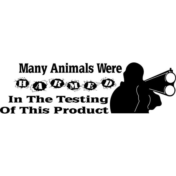 Do It Yourself Wall Decal Sticker Many Animals Were Killed During The Testing Of This Product Hunting Graphic S S S Decoration 8 X32"