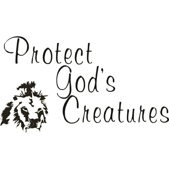 Do It Yourself Wall Decal Sticker Protect God's Creatures With A Lion Design Animal Kjv Bible 12x24"