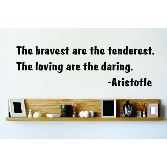 Do It Yourself Wall Decal Sticker The Bravest Are The Aristotle Inspirational Quote Quote S 15x30" Star 121