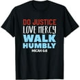 thumbnail image 1 of Do Justice Love Mercy Walk Humbly Christian Bible Verse T-Shirt, 1 of 4