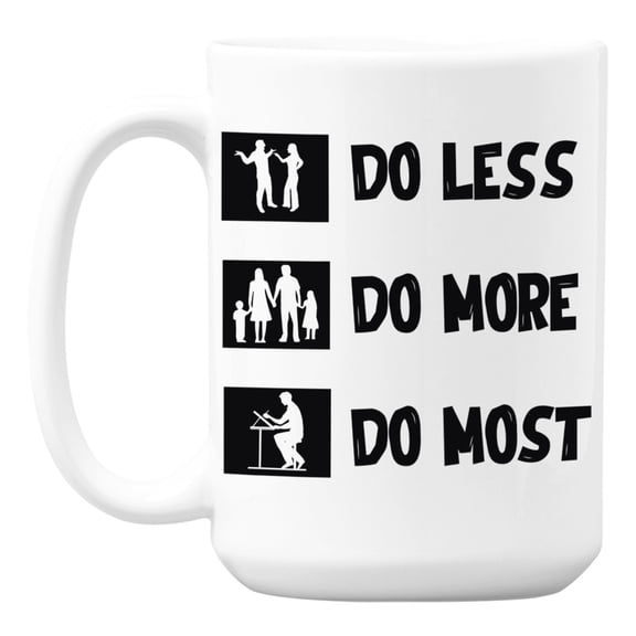 Do Less, Do More, Do Most White Ceramic Coffee & Tea Mug for an Architect (15oz)