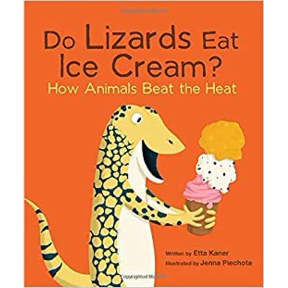 Pre-Owned Do Lizards Eat Ice Cream? How Animals Beat the Heat, 9781338757927, 133875792X, Paperback,