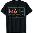 thumbnail image 1 of Do Math Not Magic Funny Math Teacher Back to School T-Shirt100% pure cotton short-sleeved shirt for both men and women, 1 of 6