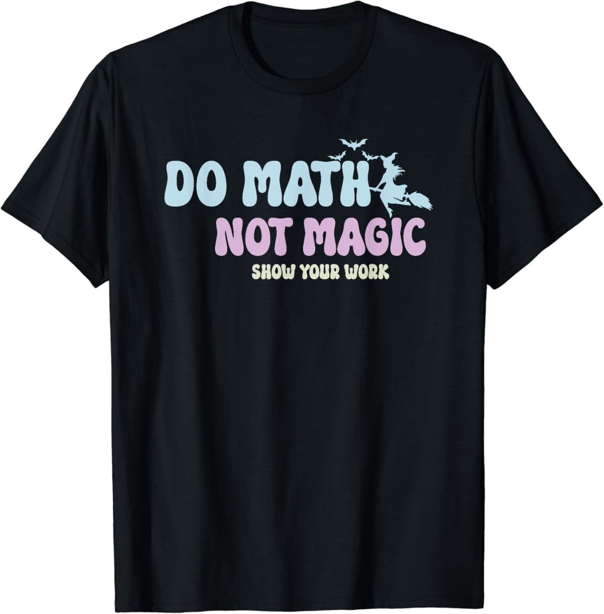 Math Symbol For Not Do Math Not Magic Math Teacher T-Shirt - Walmart.com