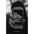 thumbnail image 1 of Pre-Owned Do More Better (Student Edition): A Practical Guide to Productivity (Paperback) 1941114466 9781941114469, 1 of 1