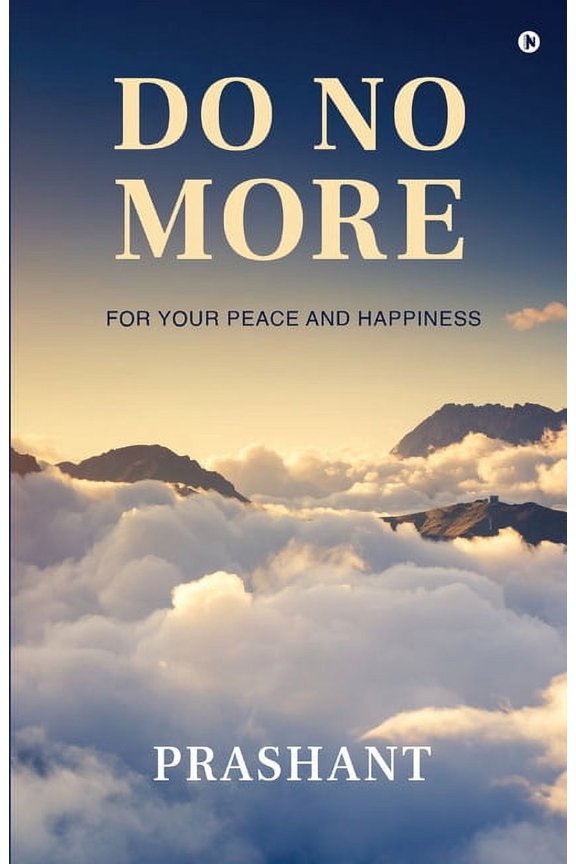 Do No More: For Your Peace And Happiness (Paperback)