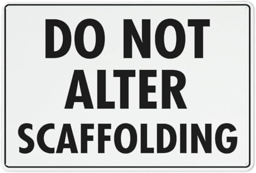 Do Not Alter Scaffolding Sign Sign, 8 X 12 Grade Reflective Sheeting ...