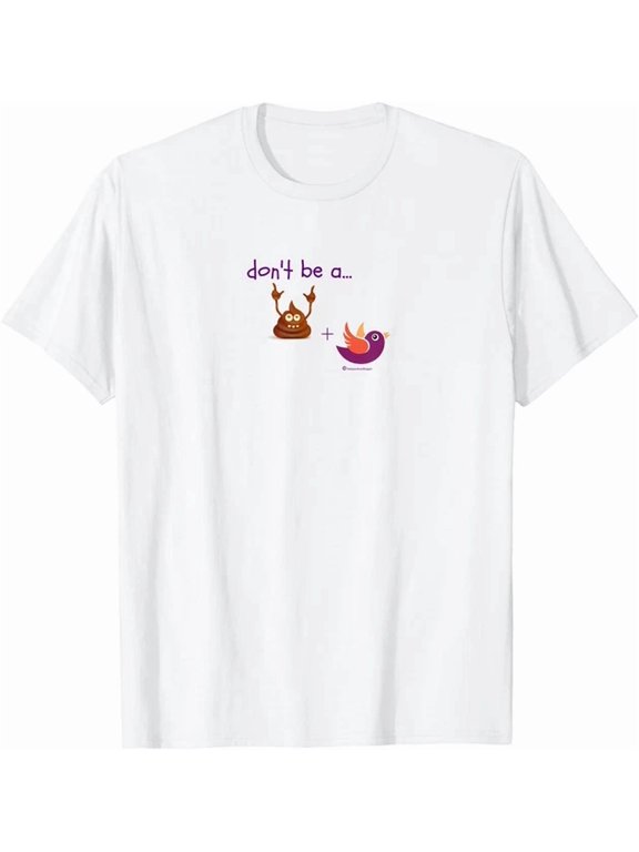 Do Not Be A Turd Bird T-shirt
