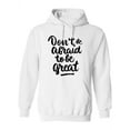 thumbnail image 1 of Do Not Be Afraid  To Be Great  Hoodie Women -Image by Shutterstock, Female Large, 1 of 4