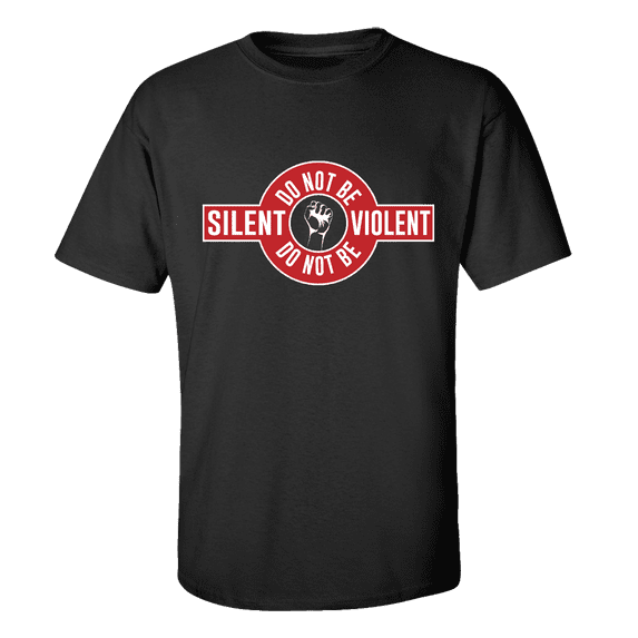 Do Not Be Silent Do Not Be Violent Adult Unisex Peaceful Protest Short Sleeve T-shirt-Black-medium
