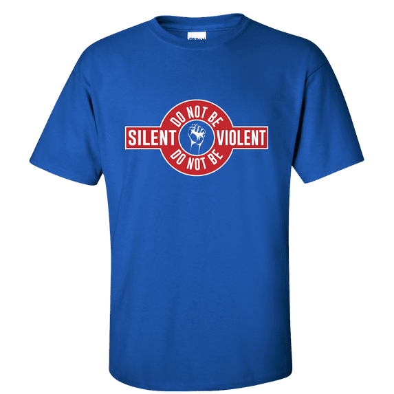 Do Not Be Silent Do Not Be Violent Adult Unisex Peaceful Protest Short Sleeve T-shirt-Royal-medium