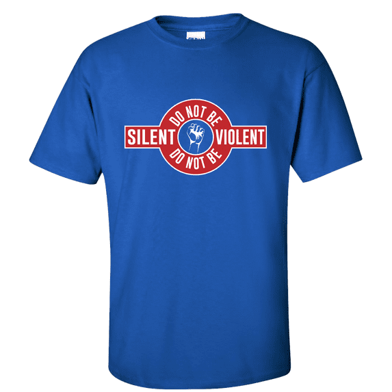 Do Not Be Silent Do Not Be Violent Adult Unisex Peaceful Protest Short Sleeve T-shirt-Royal-small