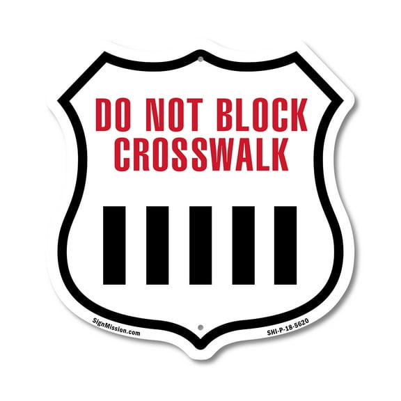 Do Not Block Crosswalk 12 inch X 12 inch Shield-Shaped Rust-Free Aluminum Metal Sign Weather Resistant Made in the USA