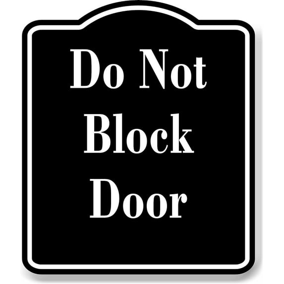 Do Not Block Door BLACK Aluminum Composite Sign, 15"x18"